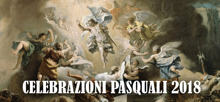 Pasqua 2018. Programma delle celebrazioni