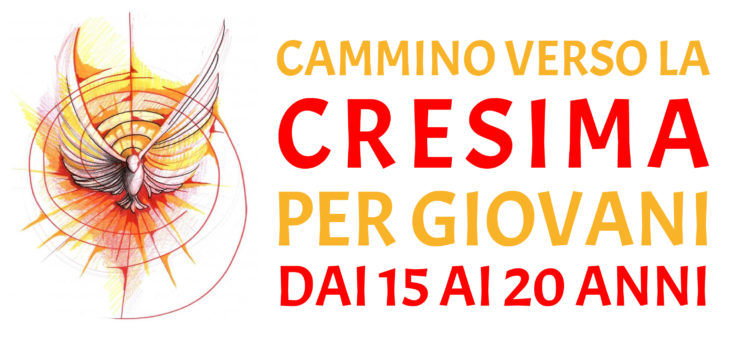 Itinerario verso la Cresima per giovani dai 15 ai 20 anni