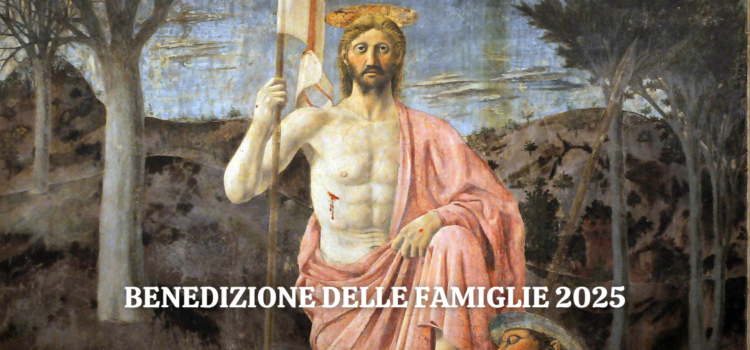 Benedizione pasquale delle famiglie 2025