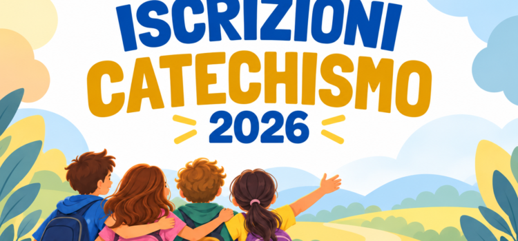 Iscrizioni al catechismo 2026-2027: al via il nuovo cammino Iscrizioni al catechismo 2026-2027: al via il nuovo cammino